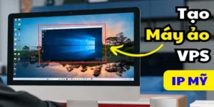 Tạo máy chủ ảo VPS